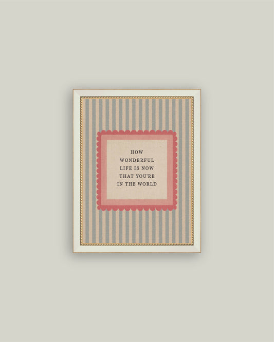 "How Wonderful Life Is" Framed Wall Art – 7" x 9"